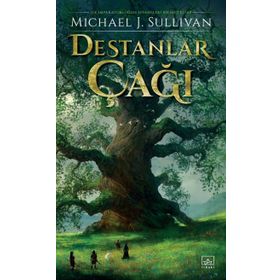 Destanlar Çağı - Michael J. Sullivan