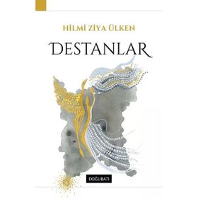 Destanlar - Hilmi Ziya Ülken