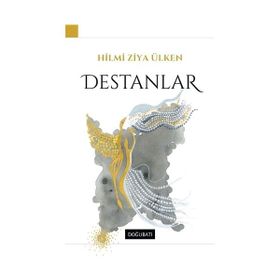 Destanlar - Hilmi Ziya Ülken