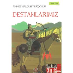 Destanlarımız - Ahmet Haldun Terzioğlu