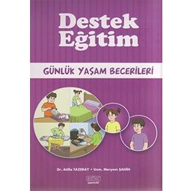 Destek Eğitim - Günlük Yaşam Becerileri - uzm meryem sahin Atilla Tazebay