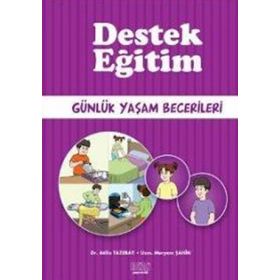 Destek Eğitim - Günlük Yaşam Becerileri - uzm meryem sahin Atilla Tazebay