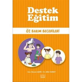 Destek Eğitim - Öz Bakım Becerileri - uzm meryem sahin Dr. Atilla Tazebay Atilla Tazebay