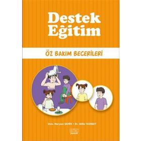 Destek Eğitim - Öz Bakım Becerileri - uzm meryem sahin Dr. Atilla Tazebay Atilla Tazebay