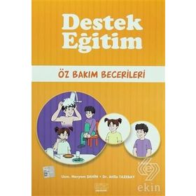 Destek Eğitim - Öz Bakım Becerileri - uzm meryem sahin Dr. Atilla Tazebay Atilla Tazebay