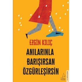 Destek Yayınları Anılarınla Barışırsan Özgürleşirsin