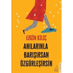 Destek Yayınları Anılarınla Barışırsan Özgürleşirsin