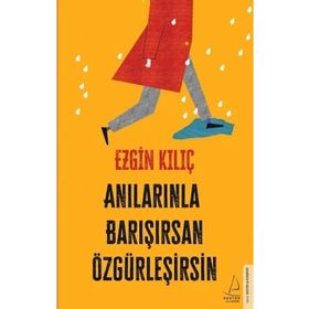 Destek Yayınları Anılarınla Barışırsan Özgürleşirsin