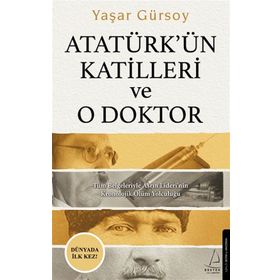 Destek Yayınları Atatürk’ün Katilleri ve O Doktor