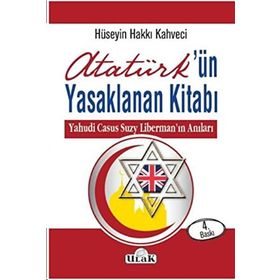 Destek Yayınları Atatürk’ün Yasaklanan Kitabı - Yahudi Casusu Suzy Liberman’ın Anıları Kitap