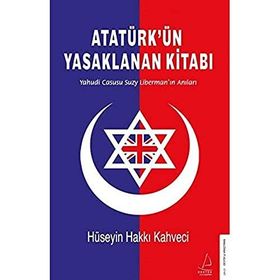 Destek Yayınları Atatürk’ün Yasaklanan Kitabı - Yahudi Casusu Suzy Liberman’ın Anıları Kitap