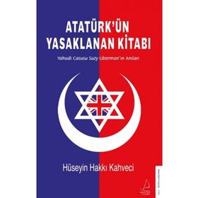 Destek Yayınları Atatürk’ün Yasaklanan Kitabı - Yahudi Casusu Suzy Liberman’ın Anıları Kitap
