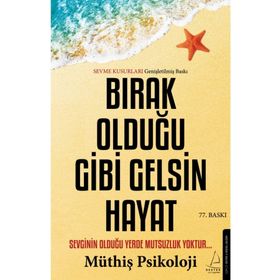 Destek Yayınları Bırak Olduğu Gibi Gelsin Hayat - Müthiş Psikoloji