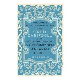 Destek Yayınları Cahit Zarifoğlu Bize Sözlerimizden Çok Yüreğimizden Anlayan Gerek