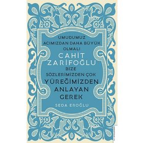Destek Yayınları Cahit Zarifoğlu Bize Sözlerimizden Çok Yüreğimizden Anlayan Gerek