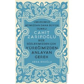 Destek Yayınları Cahit Zarifoğlu Bize Sözlerimizden Çok Yüreğimizden Anlayan Gerek