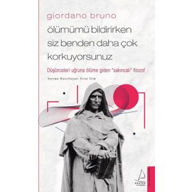 Destek Yayınları Giordano Bruno - Ölümümü Bildirirken Siz Benden