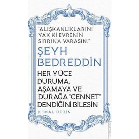 Destek Yayınları Her Yüce Duruma Aşamaya ve Durağa Cennet Dendiğini Bilesin - Şeyh Bedreddin