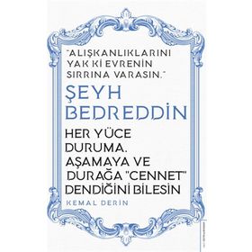 Destek Yayınları Her Yüce Duruma Aşamaya ve Durağa Cennet Dendiğini Bilesin - Şeyh Bedreddin