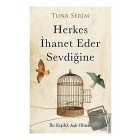 Destek Yayınları Herkes İhanet Eder Sevdiğine