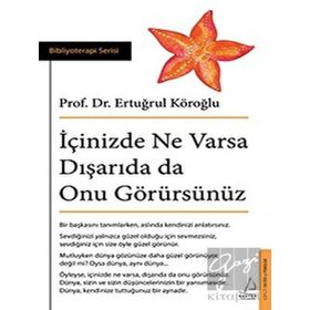 Destek Yayınları İçinizde Ne Varsa Dışarıda da Onu Görürsünüz