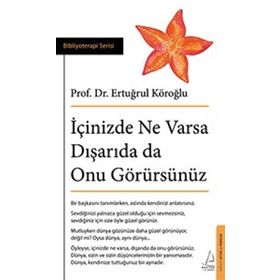 Destek Yayınları İçinizde Ne Varsa Dışarıda da Onu Görürsünüz