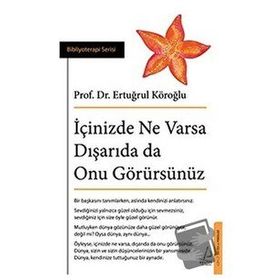 Destek Yayınları İçinizde Ne Varsa Dışarıda da Onu Görürsünüz