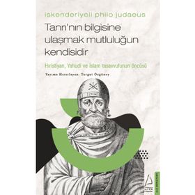Destek Yayınları İskenderiyeli Philo Judaeus – Tanrı’nın Bilgisine Ulaşmak Mutluluğun Kendisidir