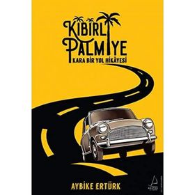 Destek Yayınları Kibirli Palmiye - Kara Bir Yol Hikayesi