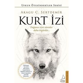 Destek Yayınları Kurt İzi - Doğanın İzini Sürenler Daha Özgürdür