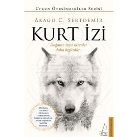 Destek Yayınları Kurt İzi - Doğanın İzini Sürenler Daha Özgürdür