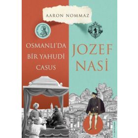 Destek Yayınları Osmanlı’da Bir Yahudi Casus Josef Nasi