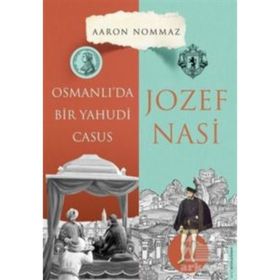 Destek Yayınları Osmanlı’da Bir Yahudi Casus Josef Nasi