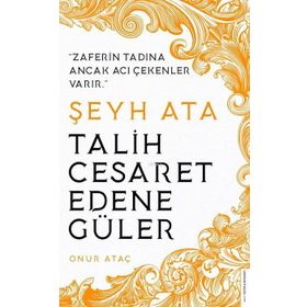 Destek Yayınları Şeyh Ata Tarih Cesaret Edene Güler