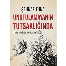 Destek Yayınları Unutulamayanın Tutsaklığında