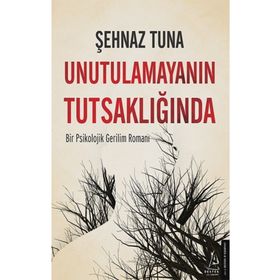 Destek Yayınları Unutulamayanın Tutsaklığında
