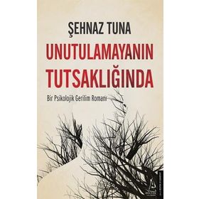 Destek Yayınları Unutulamayanın Tutsaklığında