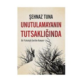 Destek Yayınları Unutulamayanın Tutsaklığında
