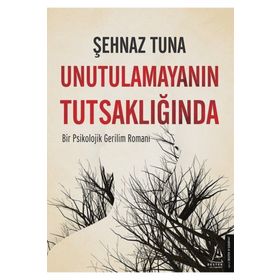 Destek Yayınları Unutulamayanın Tutsaklığında