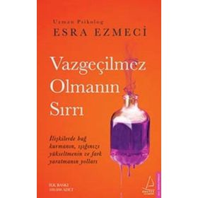 Destek Yayınları Vazgeçilmez Olmanın Sırrı