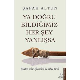 Destek Yayınları Ya Doğru Bildiğimiz Her Şey Yanlışsa