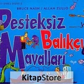DESTEKSIZ BALIKÇI MAVALLARI - ALLAN ZULLO;BRUCE NASH