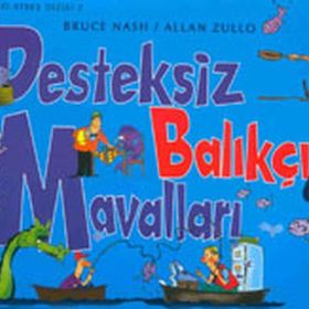 DESTEKSIZ BALIKÇI MAVALLARI - ALLAN ZULLO;BRUCE NASH