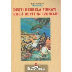 DEŞTI KERBELA FIRKATI EHL-I BEYIT'IN IZDIRABI - SABRI DURUKAN