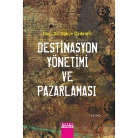 Destinasyon Pazarlaması - Gökçe Özdemir