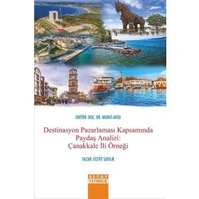 Destinasyon Pazarlaması Kapsamında Paydaş Analizi Çanakkale İli Örneği - Murat Aksu Ecevit Sayılır