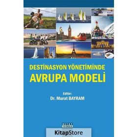Destinasyon Yönetiminde Avrupa Modeli - Murat Bayram