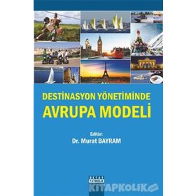 Destinasyon Yönetiminde Avrupa Modeli - Murat Bayram