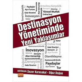 Destinasyon Yönetiminde Yeni Yaklaşımlar - Sezer Karasakal