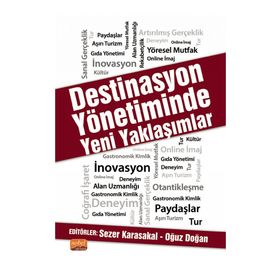 Destinasyon Yönetiminde Yeni Yaklaşımlar - Sezer Karasakal